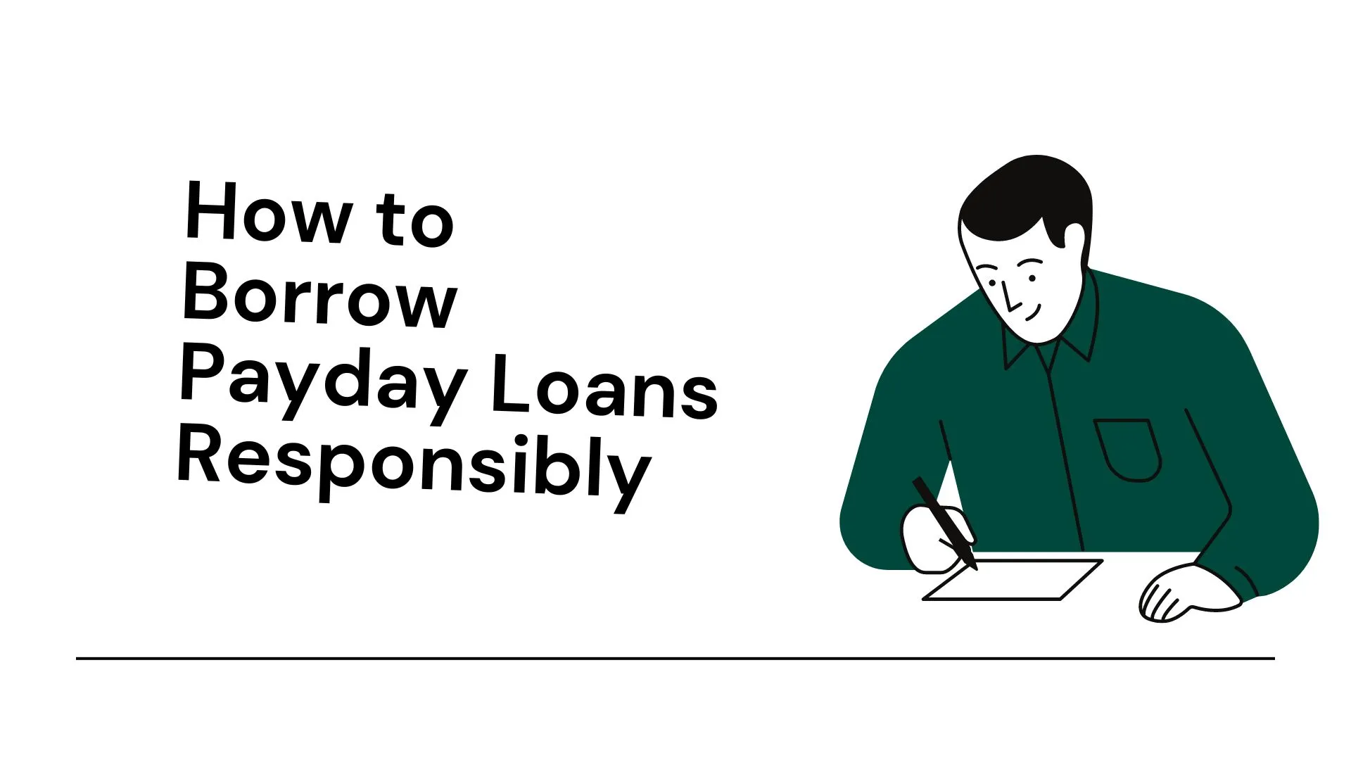 How to Borrow Payday Loans Responsibly